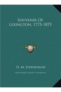 Souvenir Of Lexington, 1775-1875