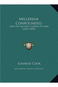 Millerism Confounded