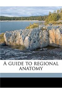 A Guide to Regional Anatomy
