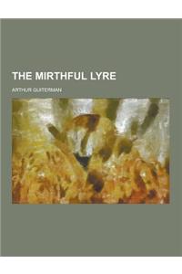 The Mirthful Lyre