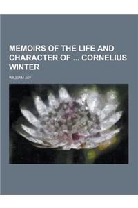 Memoirs of the Life and Character of Cornelius Winter