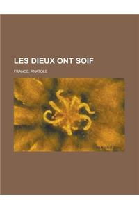 Les Dieux Ont Soif