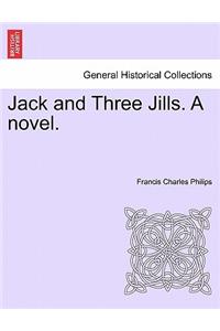 Jack and Three Jills. a Novel.