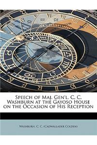 Speech of Maj. Gen'l. C. C. Washburn at the Gayoso House on the Occasion of His Reception