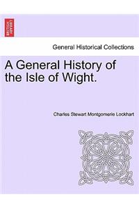 General History of the Isle of Wight.
