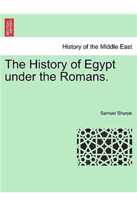 History of Egypt Under the Romans.