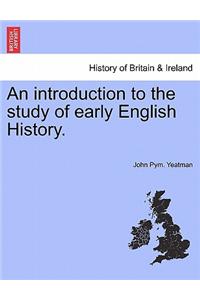 Introduction to the Study of Early English History.