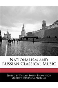 Nationalism and Russian Classical Music