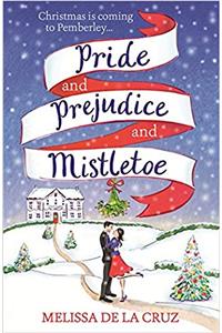 PRIDE AND PREJUDICE AND MISTLETOE