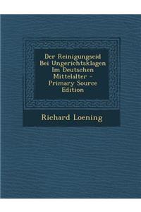 Der Reinigungseid Bei Ungerichtsklagen Im Deutschen Mittelalter