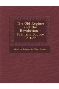 Old Regime and the Revolution