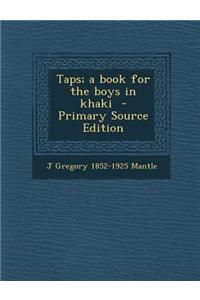 Taps; A Book for the Boys in Khaki