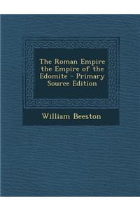 The Roman Empire the Empire of the Edomite