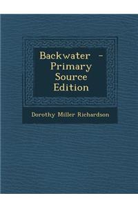 Backwater - Primary Source Edition