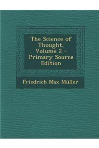 The Science of Thought, Volume 2 - Primary Source Edition