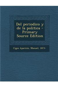 Del periodico y de la politica