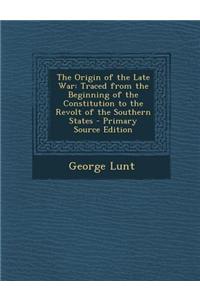 The Origin of the Late War