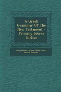 A Greek Grammar of the New Testament