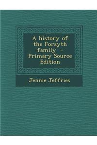 A History of the Forsyth Family