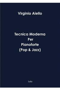 Tecnica Moderna Per Pianoforte (Pop & Jazz)