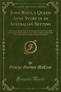 John Rous, a Queen Anne Story in an Australian Setting