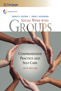 Bundle: Empowerment Series: Social Work with Groups: Comprehensive Practice and Self-Care, 10th + Mindtap Social Work, 1 Term (6 Months) Printed Access Card