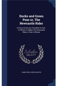 Ducks and Green Peas or, The Newcastle Rider