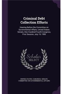 Criminal Debt Collection Efforts