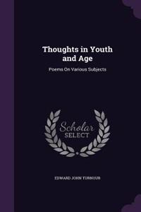 Thoughts in Youth and Age