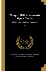 Dionysii Halicarnassensis Opera Omnia