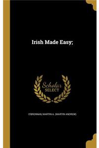 Irish Made Easy;
