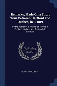 Remarks, Made On a Short Tour Between Hartford and Quebec, in ... 1819