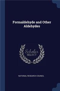 Formaldehyde and Other Aldehydes