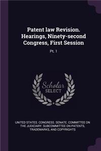 Patent law Revision. Hearings, Ninety-second Congress, First Session: Pt. 1