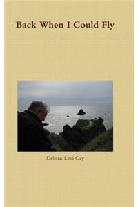 Back When I Could Fly