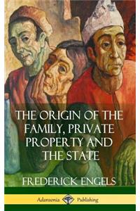 Origin of the Family, Private Property and the State (Hardcover)