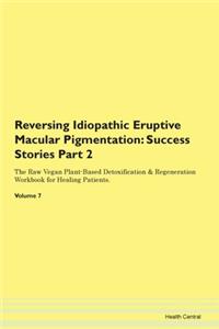 Reversing Idiopathic Eruptive Macular Pigmentation