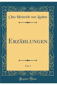 ErzÃ¤hlungen, Vol. 1 (Classic Reprint)