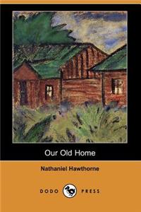 Our Old Home (Dodo Press)