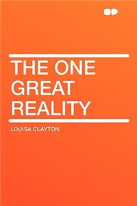 The One Great Reality