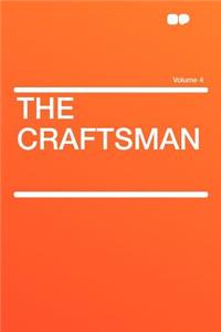 The Craftsman Volume 4