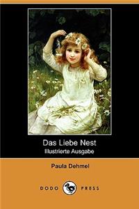 Das Liebe Nest (Illustrierte Ausgabe) (Dodo Press)