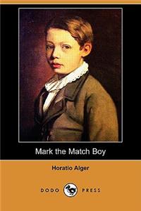 Mark the Match Boy (Dodo Press)
