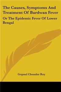 The Causes, Symptoms And Treatment Of Burdwan Fever