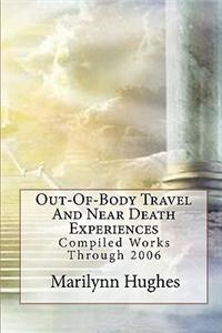 Out-Of-Body Travel And Near Death Experiences