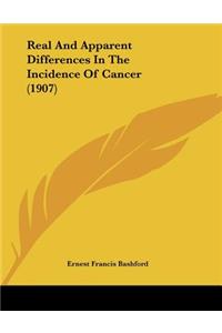 Real And Apparent Differences In The Incidence Of Cancer (1907)