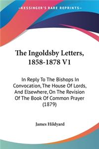 Ingoldsby Letters, 1858-1878 V1