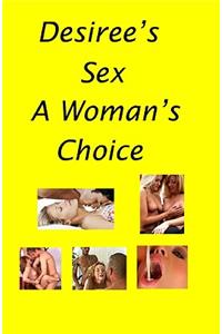 Desiree's Sex a Woman's Choice