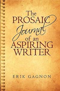Prosaic Journal of an Aspiring Writer