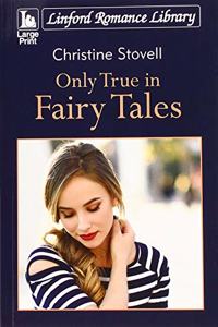 Only True in Fairy Tales